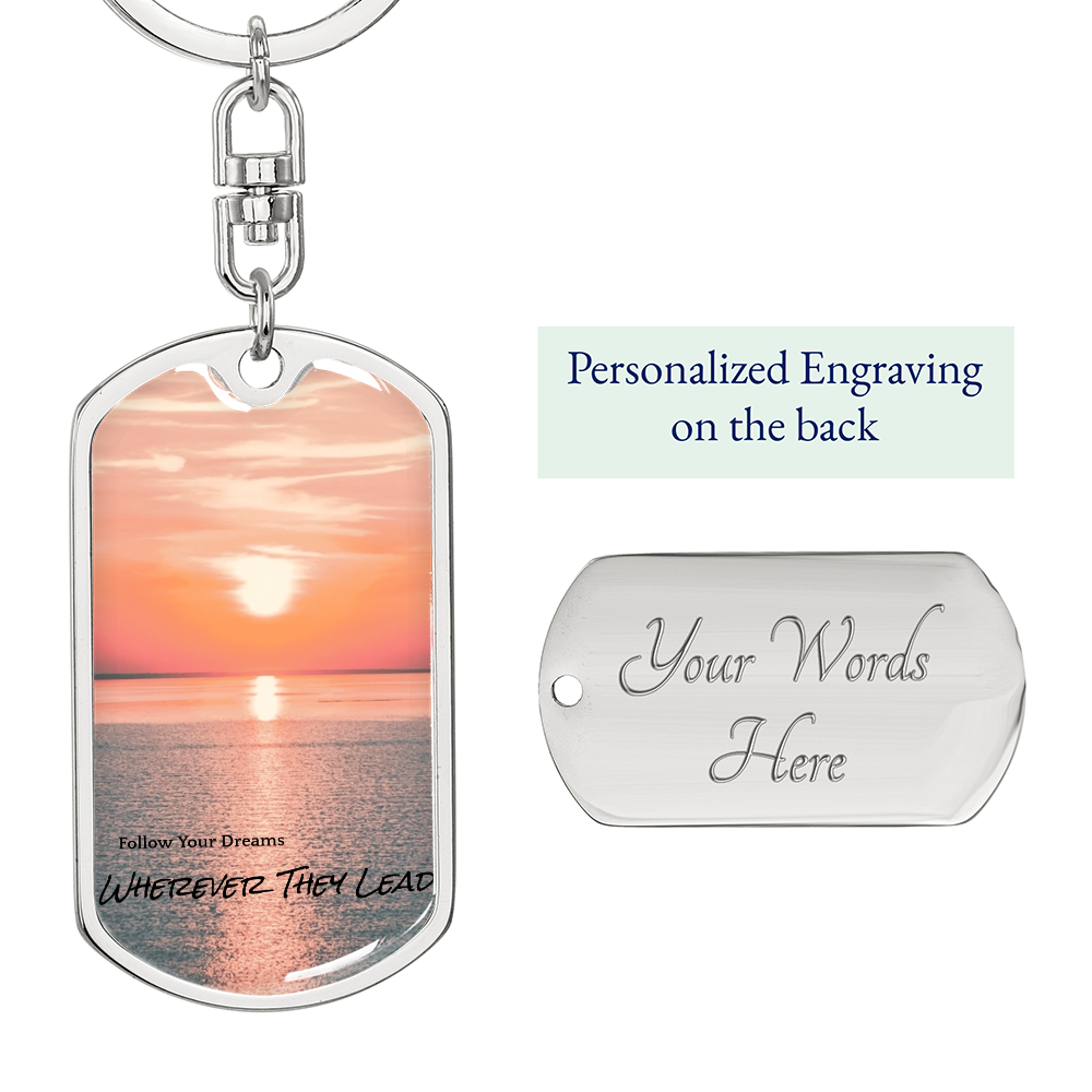 Follow Your Dreams Keychain