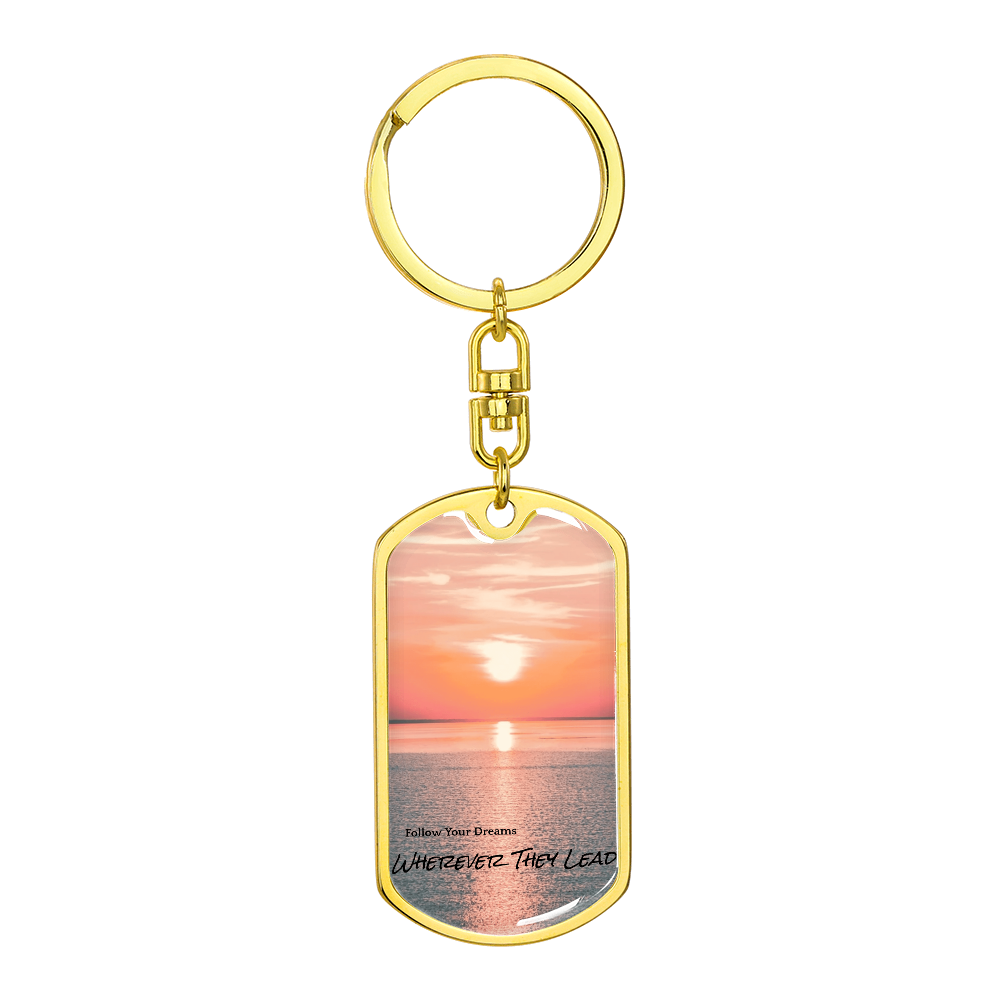 Follow Your Dreams Keychain