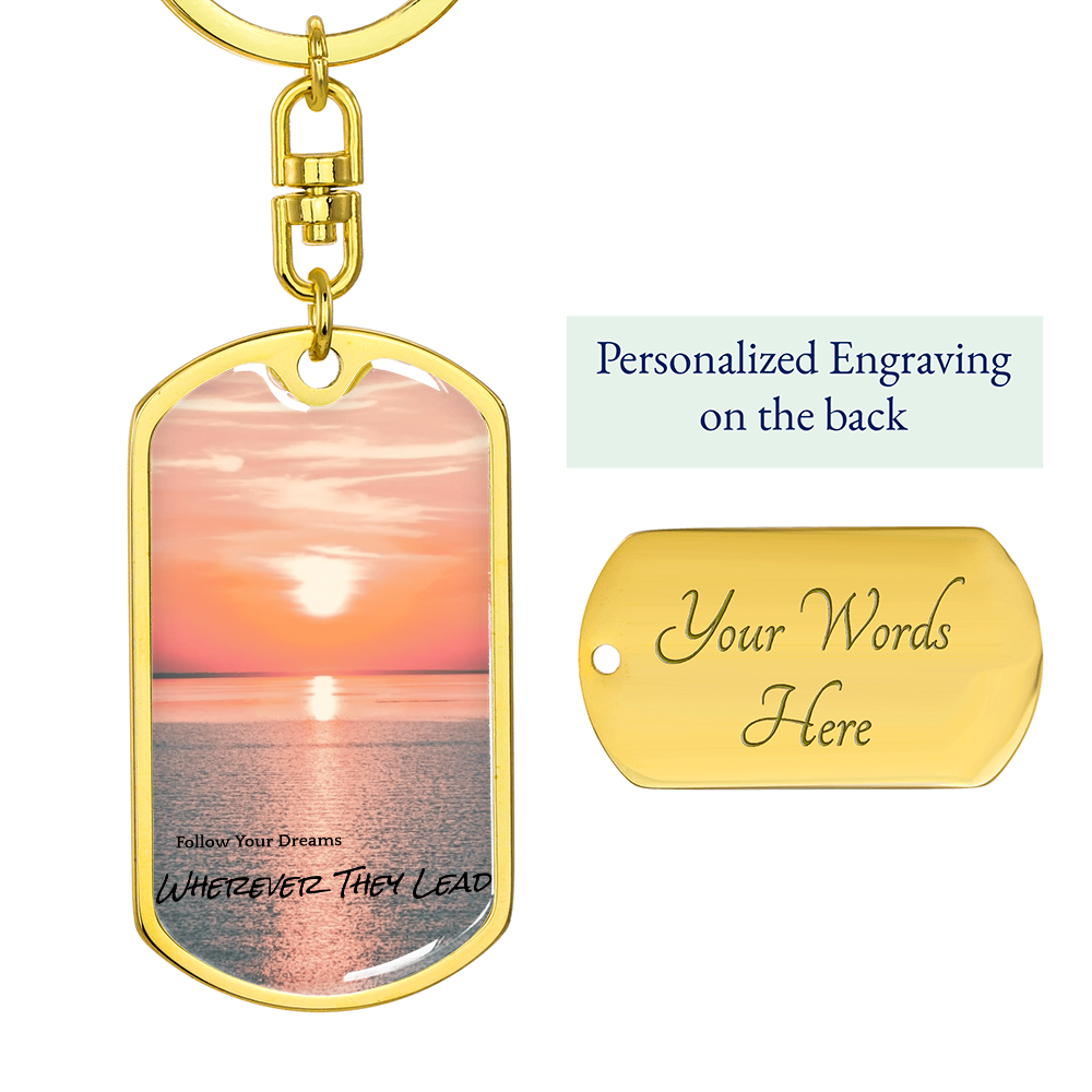 Follow Your Dreams Keychain