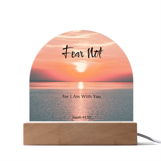 Fear Not Acrylic Plaque