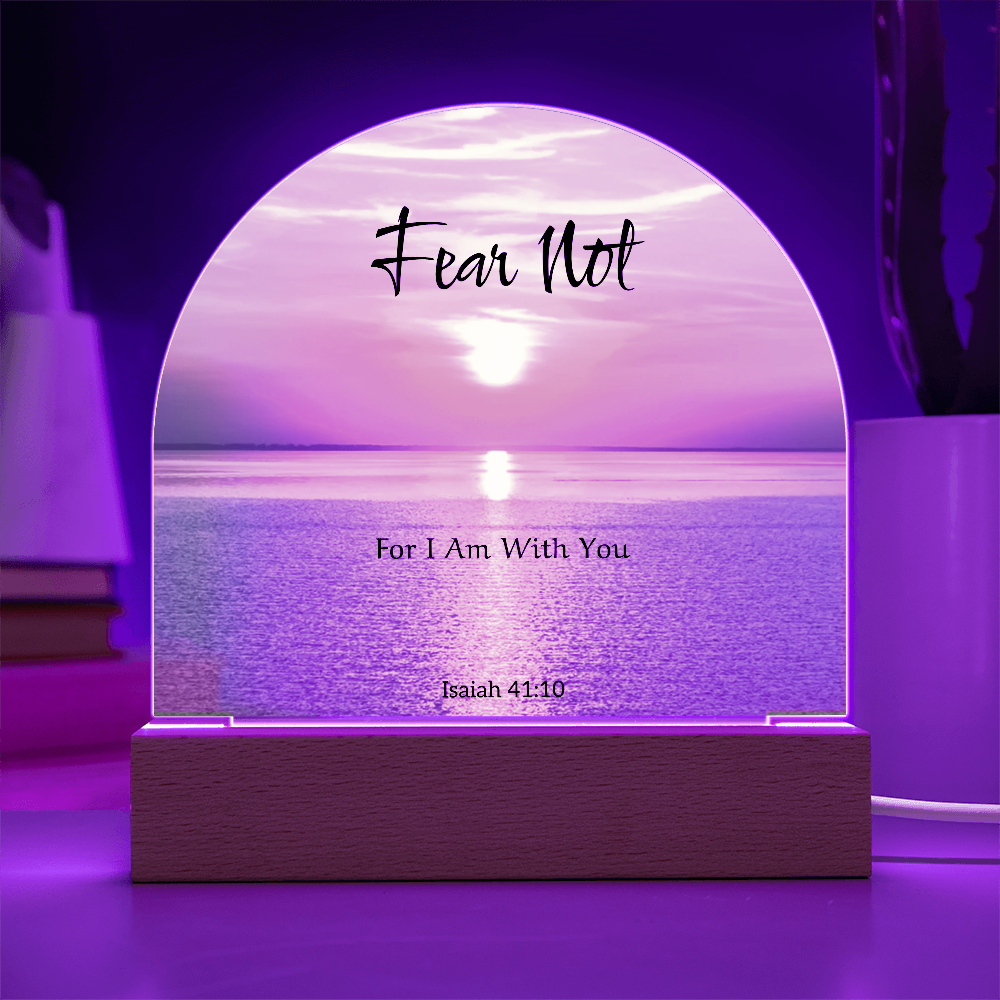 Fear Not Acrylic Plaque