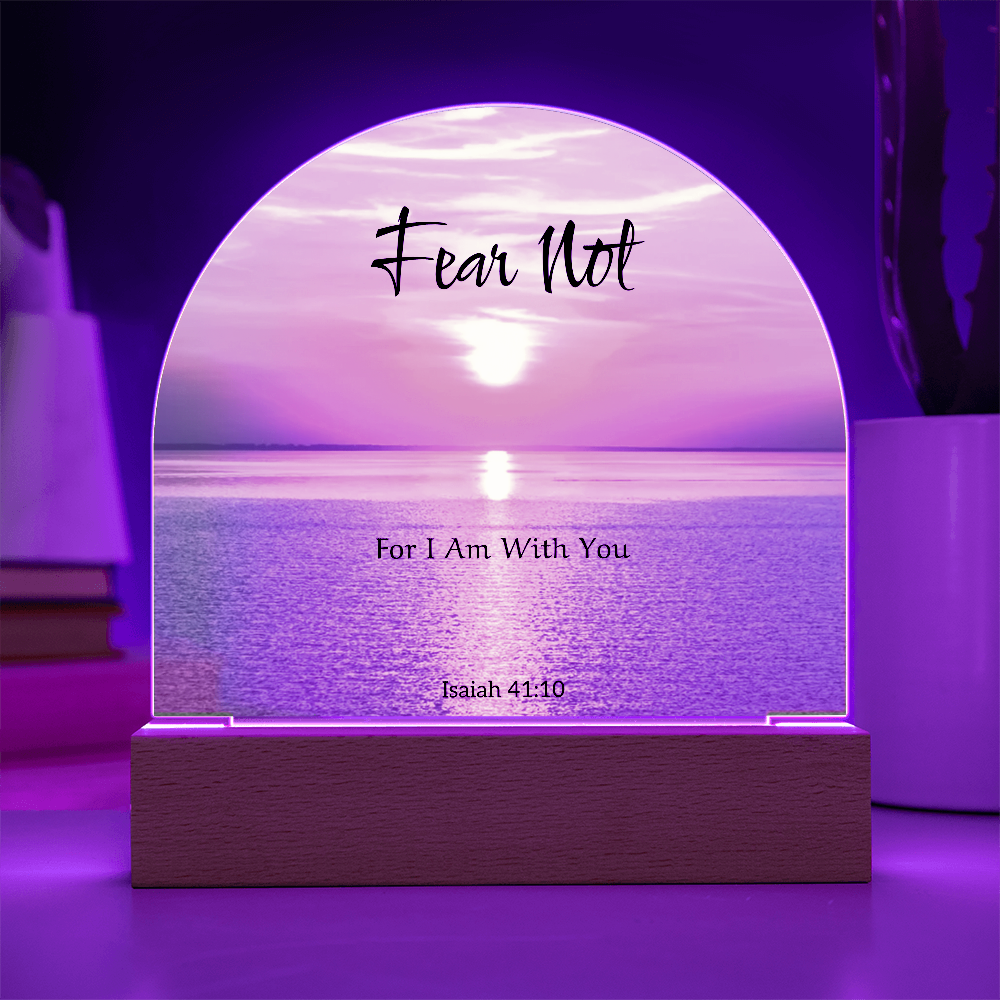 Fear Not Acrylic Plaque