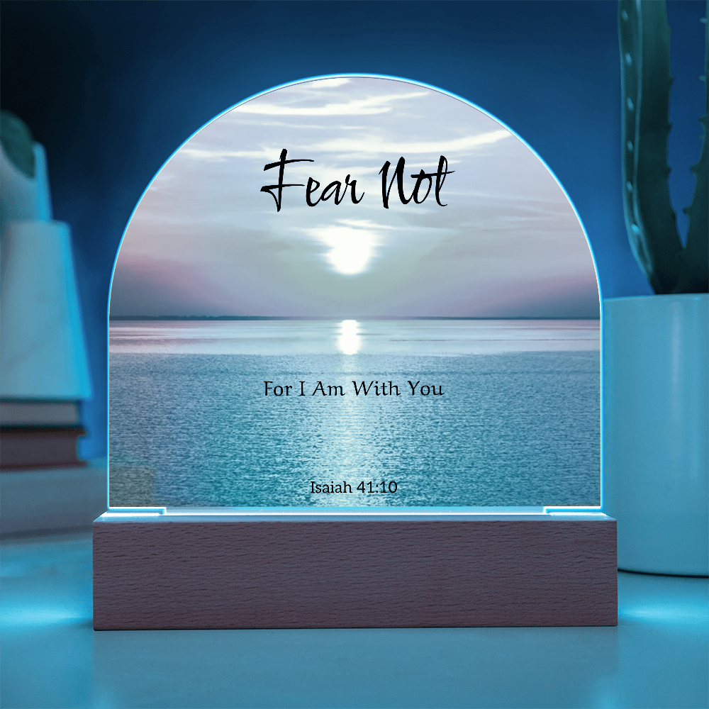 Fear Not Acrylic Plaque